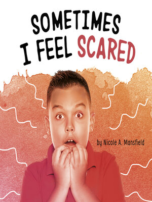 cover image of Sometimes I Feel Scared